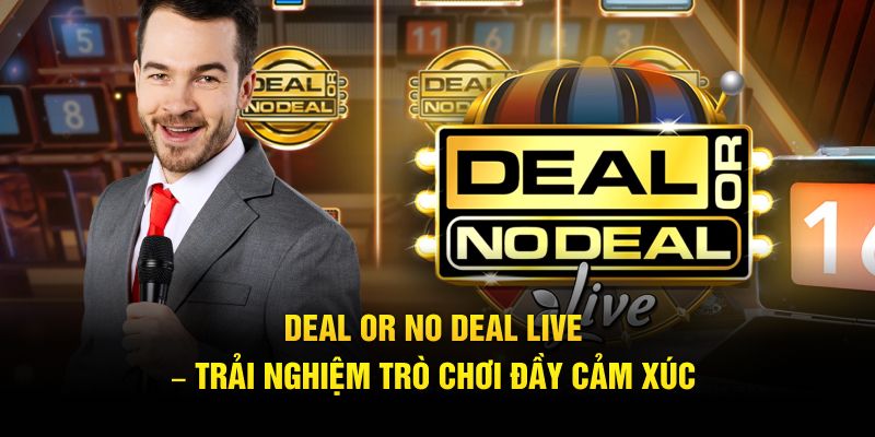 Deal or No Deal Live – Trải Nghiệm Trò Chơi Đầy Cảm Xúc