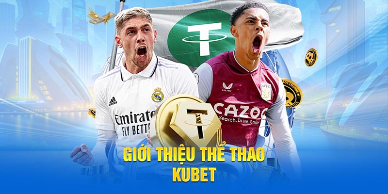 Giới thiệu thể thao KUBET