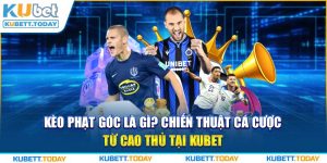 Kèo Phạt Góc Là Gì? Chiến Thuật Cá Cược Từ Cao Thủ Tại KUBET