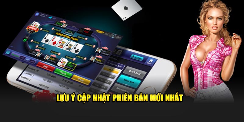 Lưu ý thành viên cần cập nhật phiên bản mới nhất 