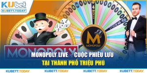 Monopoly Live – Cuộc Phiêu Lưu Tại Thành Phố Triệu Phú
