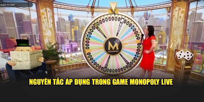 Nguyên tắc áp dụng trong game Monopoly Live