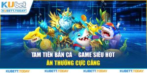 Tam Tiên Bắn Cá - Game Siêu Hot Ăn Thưởng Cực Căng